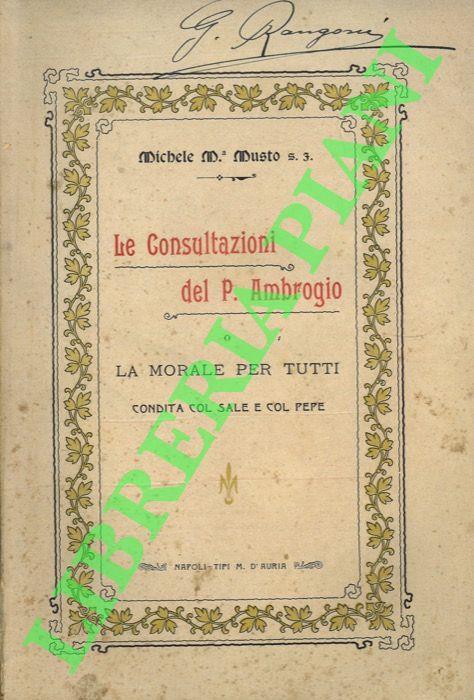 Le consultazioni del P. Ambrogio o La morale per tutti condita col sale e col pepe - Michele Maria Musto - copertina