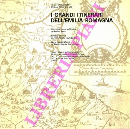 I grandi itinerari dell'Emilia Romagna - Paola E. Rubbi - copertina