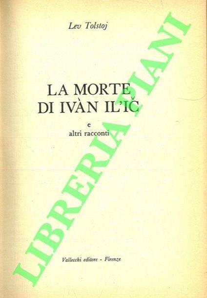 La morte di Ivan Il'ic e altri racconti - Lev Tolstoj - copertina