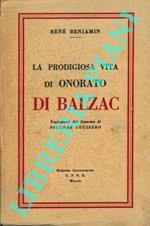 La prodigiosa vita di Onorato di Balzac