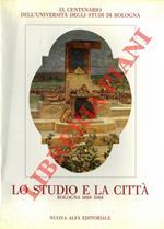 Lo studio e la città. Bologna 1888-1988