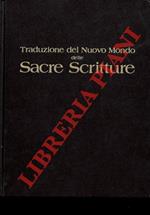 Traduzione del Nuovo Mondo delle Sacre Scritture resa dalla versione inglese del 1961 ma con la fedele consultazione degli antichi testi ebraico e greco