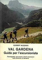 Val Gardena. Guida per l'escursionista