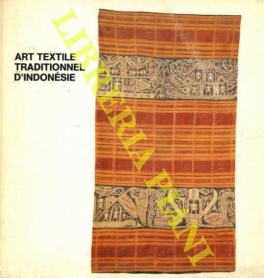 Art Textile Traditionnel d'Indonésie. Dans les collections privées et publiques de Suisse romande - Georges Breguet - copertina