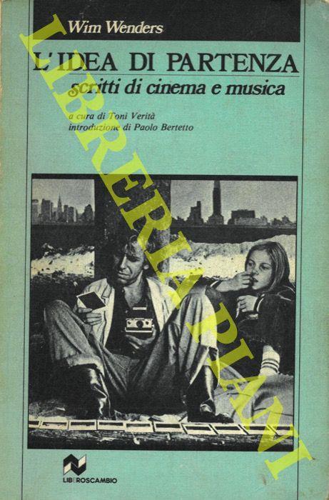 L' idea di partenza. Scritti di cinema e musica - Wim Wenders - copertina