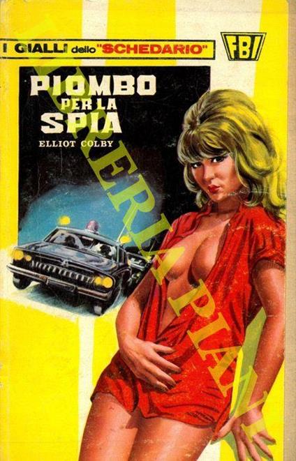 F.B.I. Piombo Per La Spia - Elliot Colby - copertina