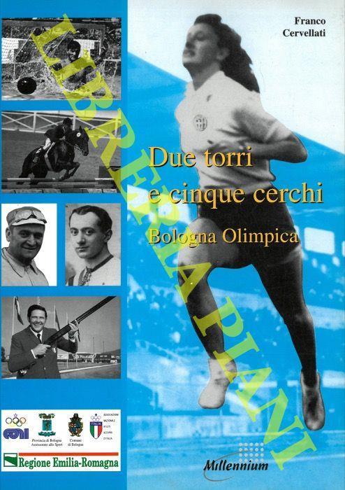 Due torri e cinque cerchi. Bologna olimpica - Franco Cervellati - copertina