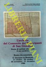 L' archivio del Consorzio dei Partecipanti di San Giovanni in Persiceto. Storia di un ente attraverso il suo archivio.