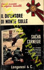 Il difensore di Monte Colle. Un inferno simile a Montecassino. Un generale geniale e umano come Rommel