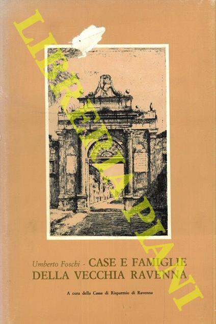 Case e famiglie della vecchia Ravenna - Umberto Foschi - copertina