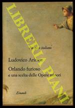 Orlando furioso. Le Satire, i Cinque Canti e una scelta delle altre opere minori. A cura di Carlo Muscetta e Luca Lamberti