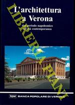 L’architettura a Verona dal periodo napoleonico all’età contemporanea