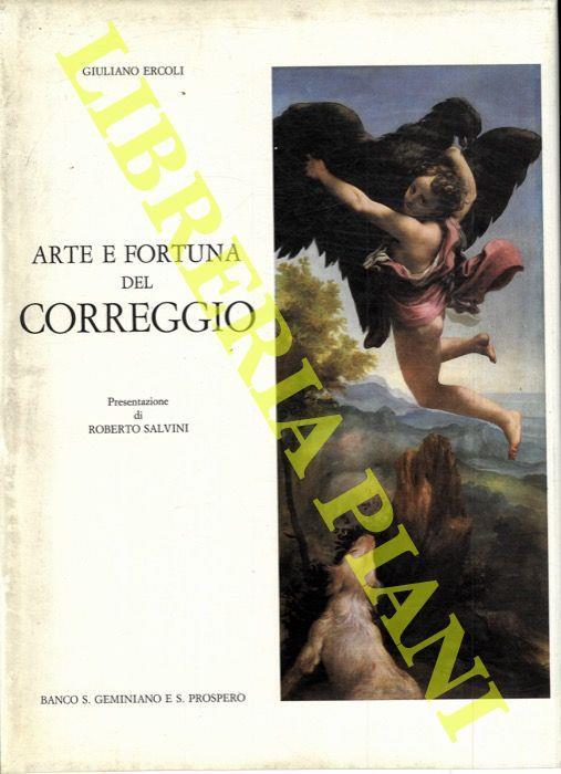 Arte e fortuna del Correggio. Presentazione di Roberto Salvini - Giuliano Ercoli - copertina