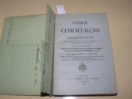 Codice di commercio del Regno d'Italia approvato con legge 2 aprile 1882 n. 681 (serie 3°) e Regio Deecreto 31 ottobre 1882. proceduto da relazioni del Ministro Guardasigilli (Villa) alla Camera dei Deputati del Ministro Guardasigilli (Zanardelli) - copertina