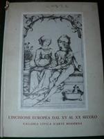 L' incisione europea dal XV al XX secolo. Profilo storico. critico di Luigi Mallé. Catalogo di Ferdinando Salomon. La mostra è sotto l'alto patronato dell'International Council of Museums