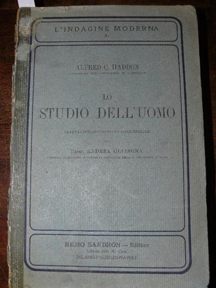 Lo Studio Dell'Uomo. Con Aggiunte Originali Dell'Autore. Traduzione Autorizzata Dall'Inglese, Prefazione, Aggiunte E Note Del Prof. Andrea Giardina. Haddon Alfred C - copertina