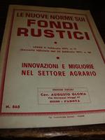 Le nuove norme sui fondi rustici. Legge 11 febbraio 1971, n. 11( gazzetta ufficiale del 22 febbraio 1971, n. 46. Innovazioni e migliorie nel settore agrario