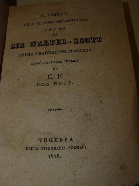 Il lamento dell'ultimo menestrello poema di sir Walter Scott. Prima traduzione italiana dall'originale inglese di C.F. (Francesco Cusani ) con note - Walter Scott - copertina