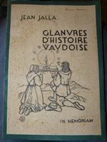 Glanures d'histoire vaudoise. In memoriam. Publie pour la familles vaudoises à l'occasion du XVII fevrier 1936