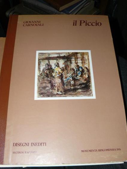 Disegni inediti di Giovanni Carnovali il Piccio. Seconda raccolta con 422 riproduzioni e documenti inediti - copertina