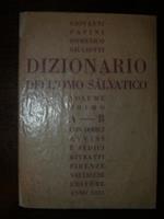 Dizionario dell'omo salvatico. Volume primo [unico pubblicato]. A. B. Con dodici avvisi e sedici ritratti