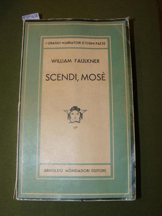 Scendi, Mosè, di William Faulkner. Unica traduzione autorizzata dall'inglese di Edoardo Bizzarri - William Faulkner - copertina