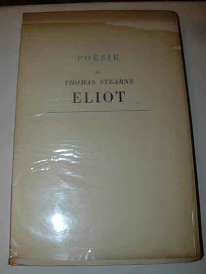 Poesie con testo a fronte. Traduzione e prefazione di Luigi Berti. IV edizione riveduta - Thomas S. Eliot - copertina