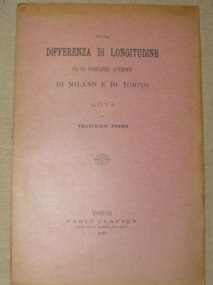 Sulla differenza di longitudine fra gli osservatori astronomici di Milano e di Torino - Francesco Porro - copertina