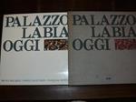 Palazzo Labia oggi. Con interventi di Angelo Scattolin e Pasquale Rotondi