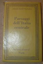 Paesaggi dell'Italia centrale. Traduzione e prefazione di Umberto Colla