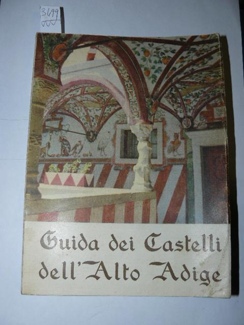 Guida ai castelli dell'Alto Adige. Ente provinciale per il Turismo - Marcello Caminiti - copertina