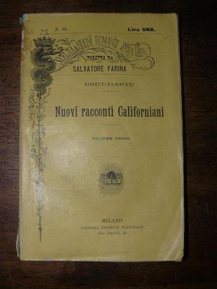 Nuovi racconti Californiani. Tradotti da D. Ciampoli. Bret-Harte - copertina