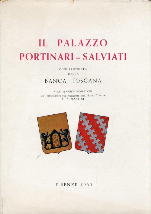 Il Palazzo Portinari-Salviati oggi proprietà della Banca Toscana - Guido Pampaloni - copertina