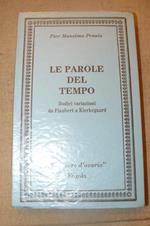 Le parole del tempo. Dodici variazioni da Flaubert a Kierkegaard