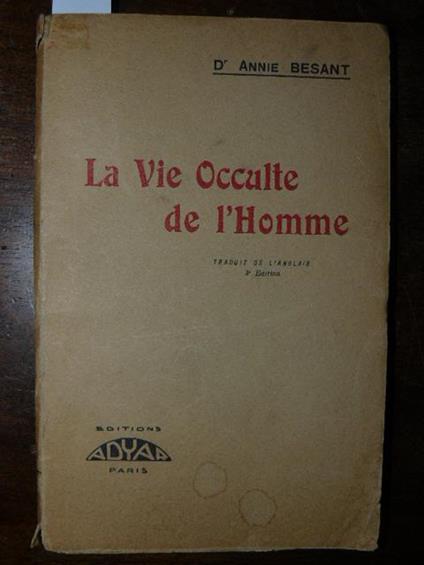 La vie Occulte de l'Homme. Tradiut de l'anglais Terza edizione - Annie Besant - copertina