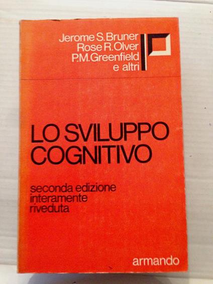 Lo Sviluppo Cognitivo Seconda Edizione Interamente Riveduta - Jérome Bruner - copertina