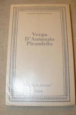 Verga D'Annunzio Pirandello. Studi e frammenti critici