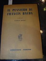 Il pensiero di Francis Bacon. A cura di Paolo Rossi