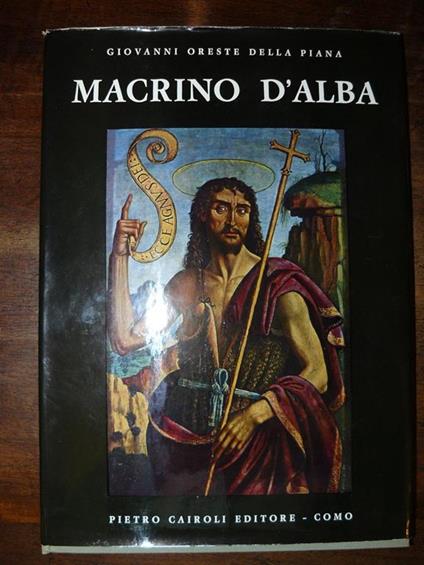 Macrino D'Alba. Prefazione di Gabriele Mandel - Giovanni O. Della Piana - copertina