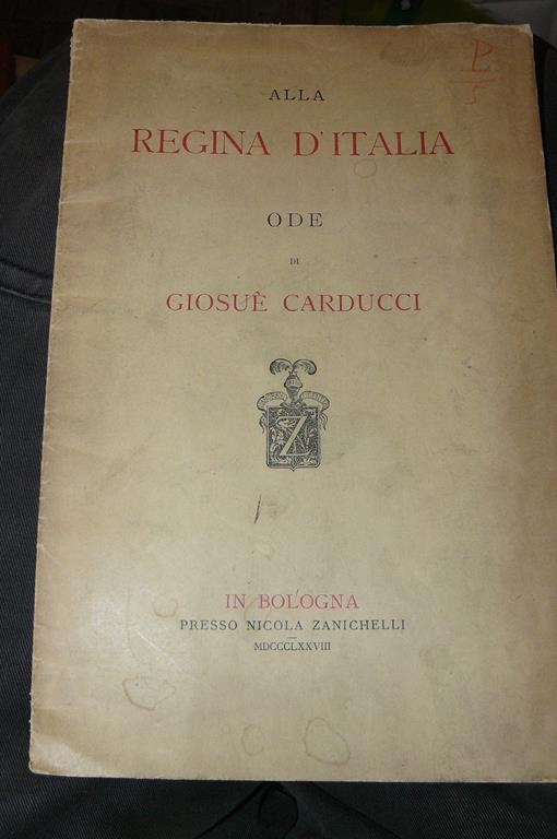 Alla Regina d'Italia. Ode di Giosuè Carducci - Giosuè Carducci - copertina