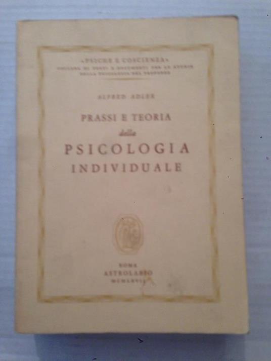 Prassi e teoria della psicologia individuale - Alfred Adler - copertina