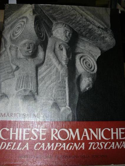 Chiese romaniche della campagna toscana - Mario Salmi - copertina