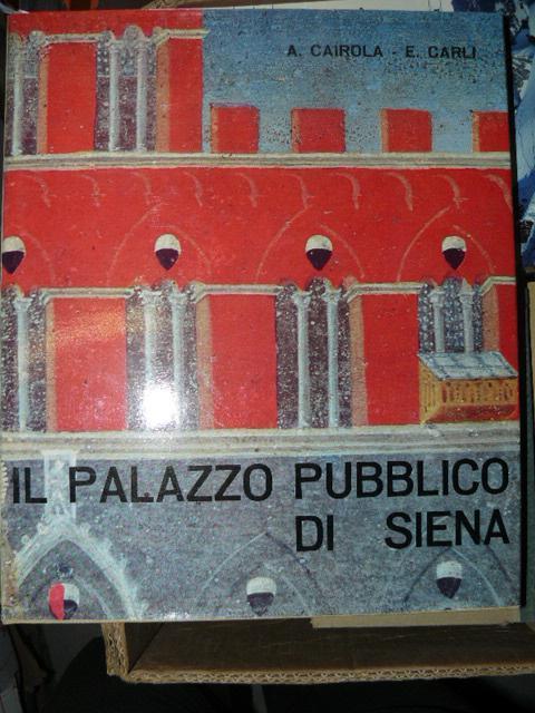 Il palazzo pubblico di Siena - Aldo Cairola - copertina