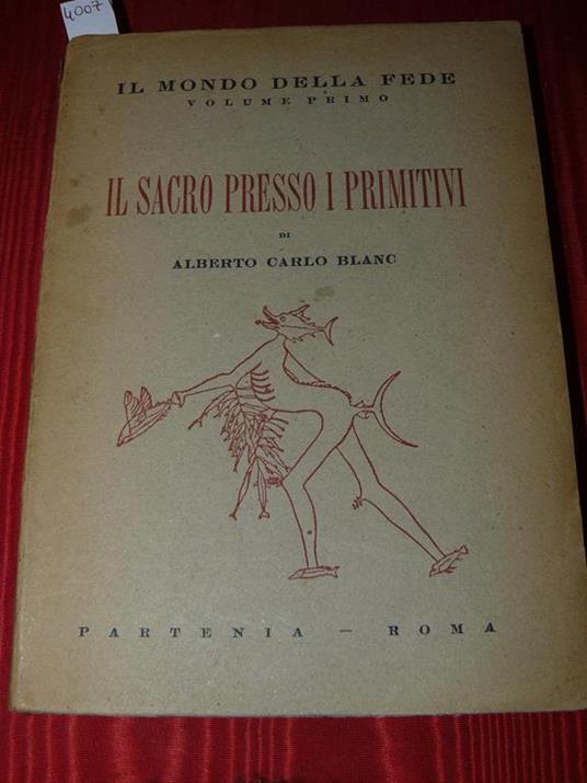 Il sacro presso i primitivi - Alberto Carlo Blanc - copertina