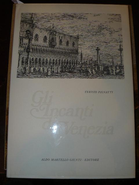 Gli incanti di Venezia - Terisio Pignatti - copertina