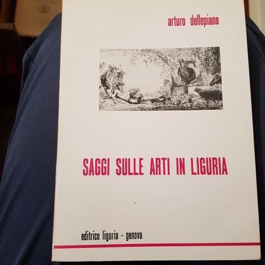 Saggi sulle arti in Liguria - Arturo Dellepiane - copertina