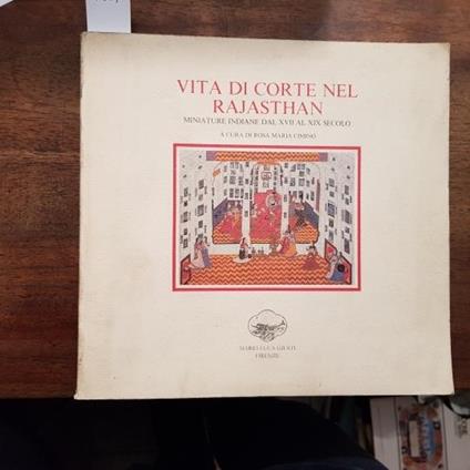 Vita di corte nel Rajasthan. Miniature indiane dal XVII al XIX secolo - copertina