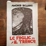 Le foglie ed il tronco. 50 poesie di Amedeo Belloni