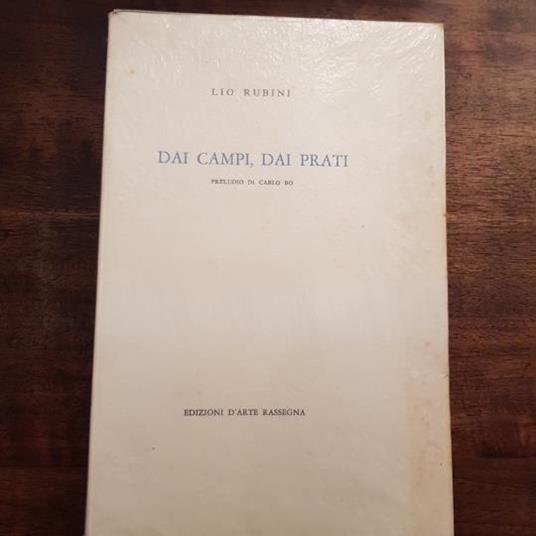 Dai campi, dai prati. Preludio di Carlo Bo - Lio Rubini - copertina