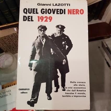 Quel giovedì nero del 1929 - Gianni Lazotti - copertina